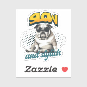 Pegatina Slow and Stylish Bulldog – Funny Art