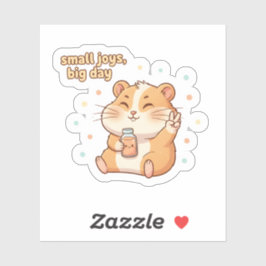 Pegatina Small Joys Big Day – Cute Hamster Aesthetic