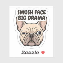 Pegatina Smush Face Big Drama Frenchie Sticker