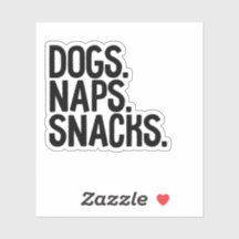 Snacks Dogs Naps