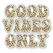 Sólo buenas vibraciones - Impresión de leopardo de