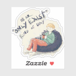 Pegatina Sólo existe un tipo de día