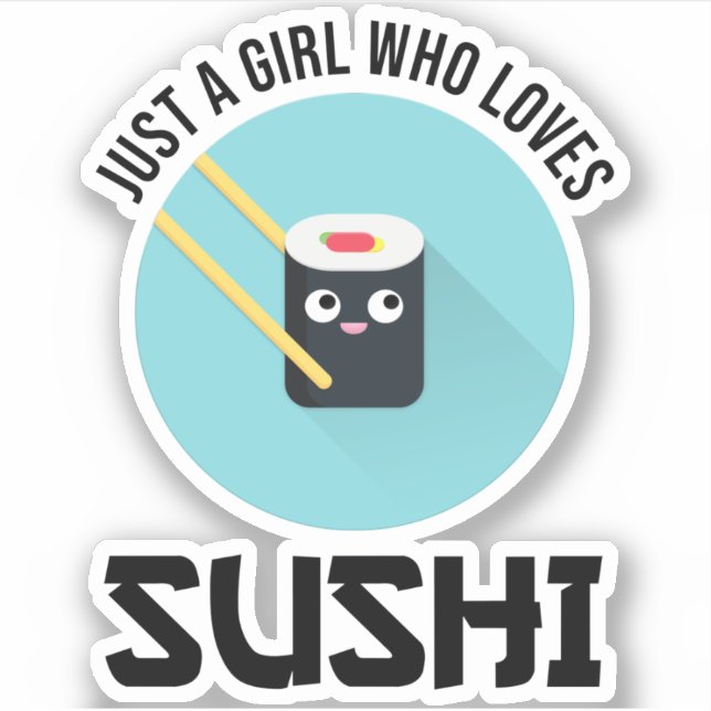 Pegatina Sólo un Chica que ama el sushi (Anverso)