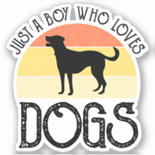 Pegatina Solo un chico que ama a los perros