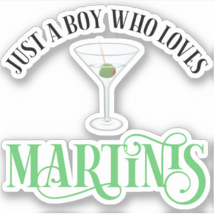 Pegatina Solo un chico que ama los Martinis