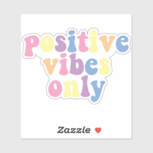 Pegatina Sólo vibraciones positivas   Personalizado Cut Vin
