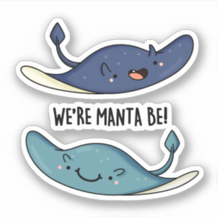Pegatina Somos Manta Be Funny Manta Ray Pun