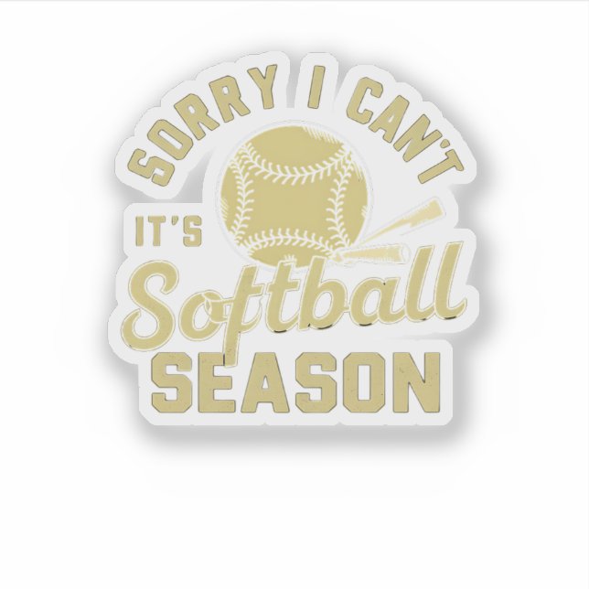 Pegatina Sorry I Can't It's Softball Season Quote (Anverso)