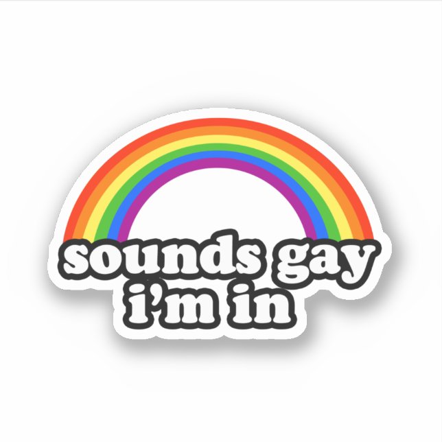 Pegatina Sounds Gay I'm In (Anverso)