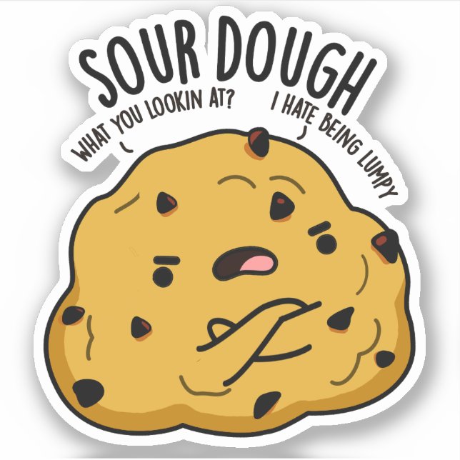 Pegatina Sour Dough Funny Baking Pun (Anverso)