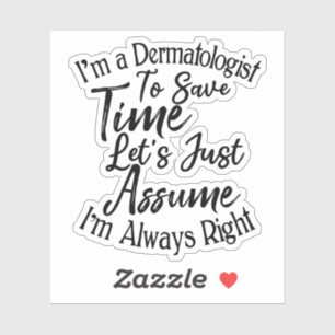 Pegatina Soy dermatólogo para ahorrar tiempo