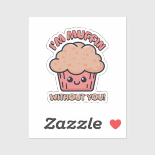 Pegatina ¡Soy Muffin Sin Ti! Personalizado de Muffin de Cut