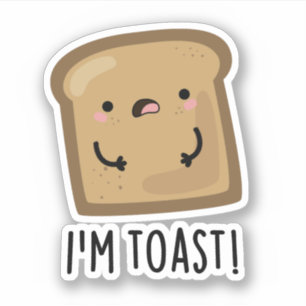 Pegatina Soy Toast Funny Bread Pun
