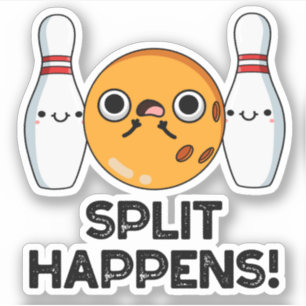Pegatina Split Happens Funny Bowling Pun