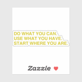 Pegatina Start Where You Are