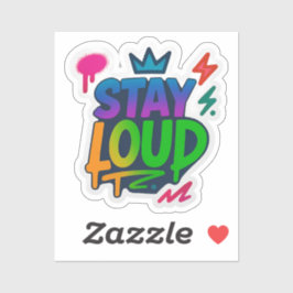 Pegatina Stay Loud Graffiti Neon Artwork