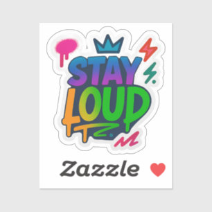 Pegatina Stay Loud Graffiti Neon Artwork