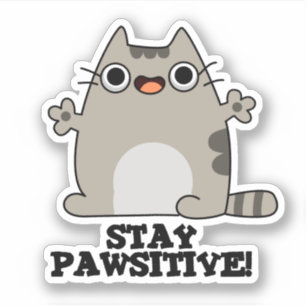 Pegatina Stay Paw-sitive Funny Cat Pun