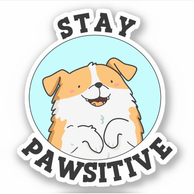 Pegatina Stay Pawsitive Funny Smig Dog Pun (Anverso)