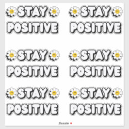 Pegatina Stay Positive