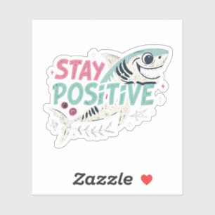 Pegatina "Stay Positive" de Edgy Shark — Humor osc