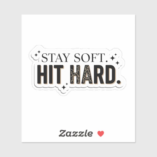 Pegatina Stay Soft Hit Hard Minimalist Empowerment  (Hoja)