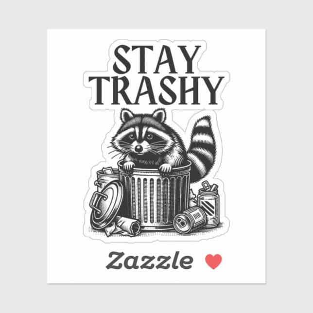 Pegatina Stay Trashy Raccoon (Hoja)