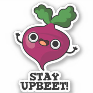 Pegatina Stay Upbeet Funny Veggie Beet Pun