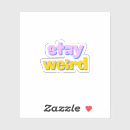 Pegatina Stay Weird
