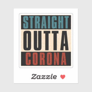 Pegatina Straight Outta Corona California CA