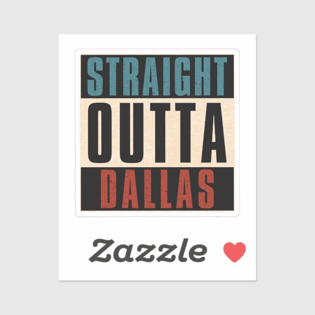 Pegatina Straight Outta Dallas Texas TX (Hoja)