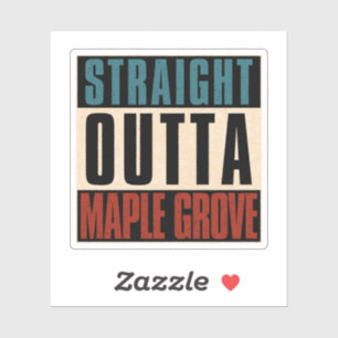 Pegatina Straight Outta Maple Grove Minnesota MN
