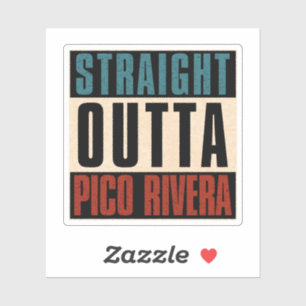 Pegatina Straight Outta Pico Rivera California CA