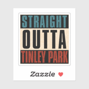 Pegatina Straight Outta Tinley Park Illinois IL