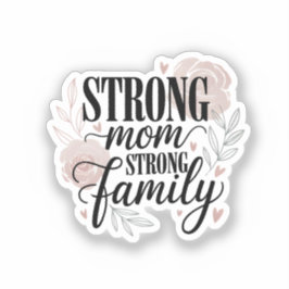 Pegatina Strong Mom Strong Family Floral Quote Art