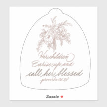 Sus hijos se levantan y la bendicen