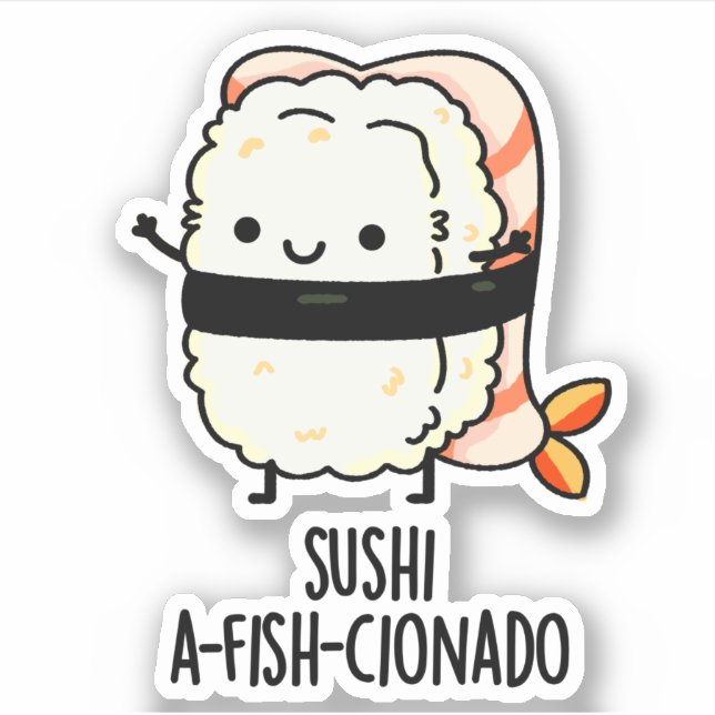 Pegatina Sushi A-fish-Cionado Funny Food Fish Pun (Anverso)