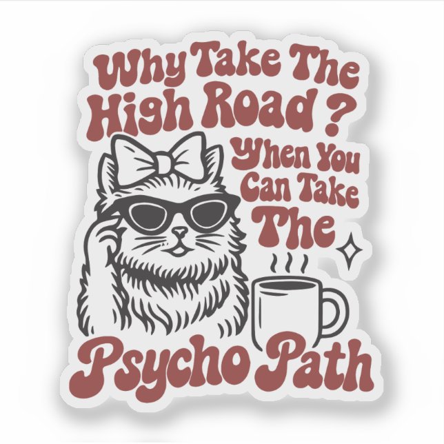 Pegatina Take the Psycho Path Funny Cat Pun (Anverso)