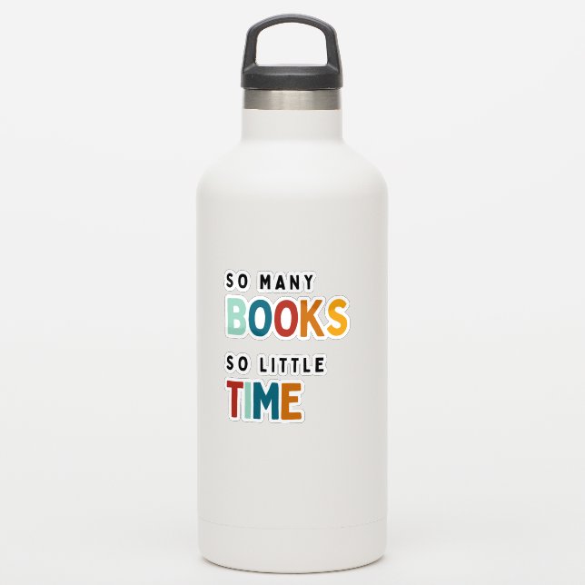 Pegatina Tantos libros, brillante amante de los libros  (Botella de agua)