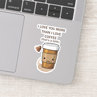 Pegatina Te amo más de lo que me encanta el café que es lat
