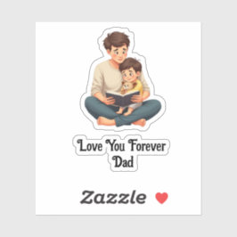 Pegatina Te amo para siempre, papá - Valor de los hombres