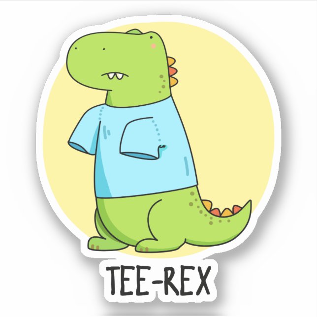 Pegatina Tee Rex Funny TShirt TRex Dinosaur Pun (Anverso)