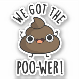 Pegatina Tenemos El Poo-wer Gracioso