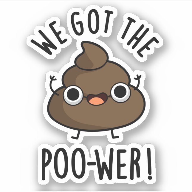Pegatina Tenemos El Poo-wer Gracioso (Anverso)