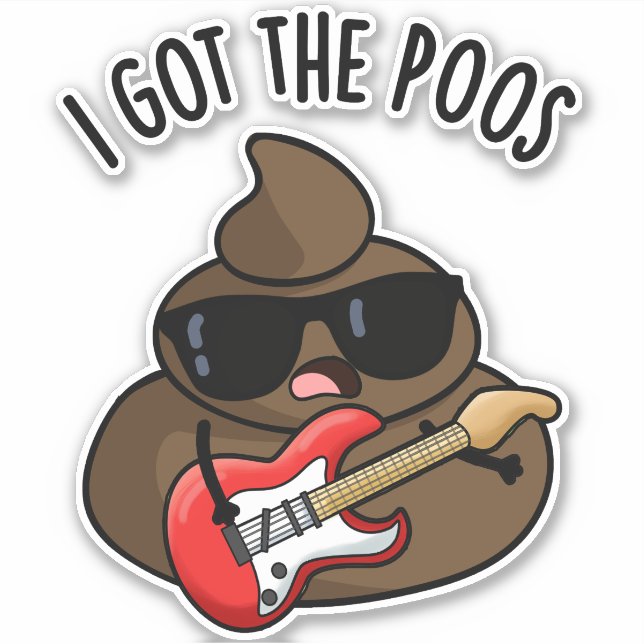 Pegatina Tengo El Poos Gracioso Pun De Blues De Poop (Anverso)