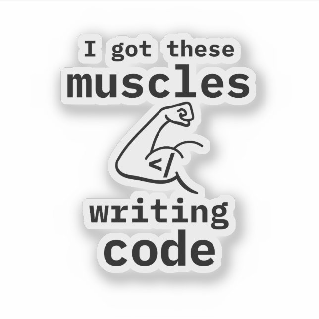 Pegatina Tengo Estos Músculos Escribiendo Código Funny Code (Anverso)
