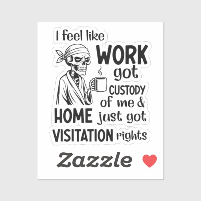 Pegatina Tengo ganas de que el trabajo tenga custodia de An (Hoja)