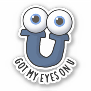 Pegatina Tengo Mis Ojos En U Funny Alphabet Pun