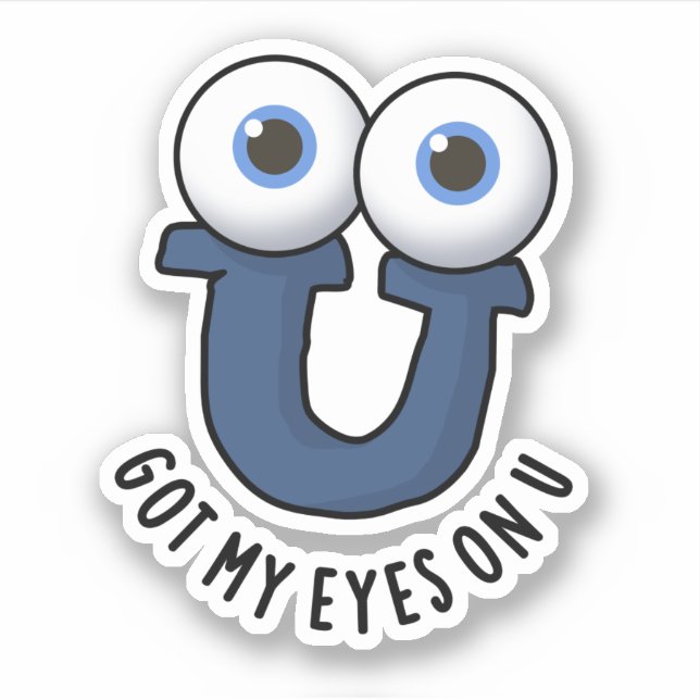 Pegatina Tengo Mis Ojos En U Funny Alphabet Pun (Anverso)