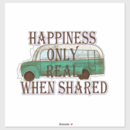 Pegatina The Magic Bus: Happiness Only Real When Shared -